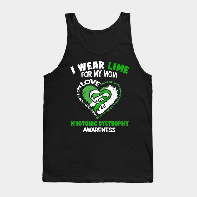 Myotonic Dystrophy Awareness I Wear Lime  For My Mom - Happy Mothers Day Tank Top by BoongMie
